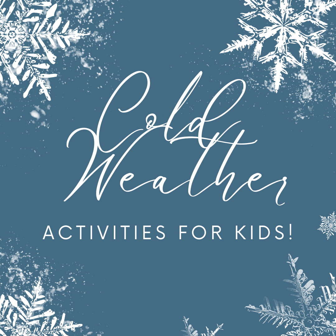 Indoor Cold Weather Activities for Kids