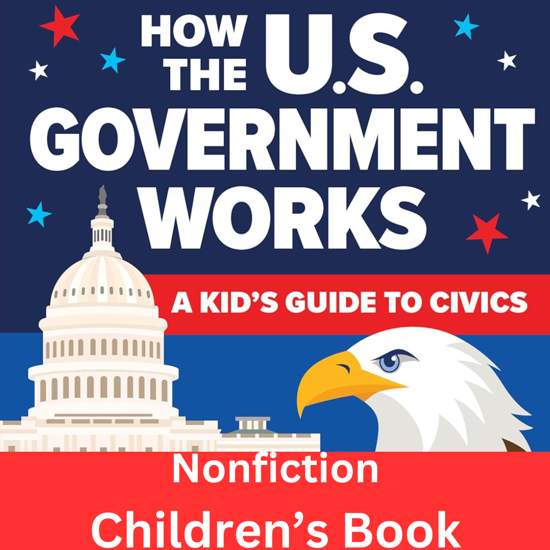 Nonfiction Children’s Book Review: How The U.S. Government Works