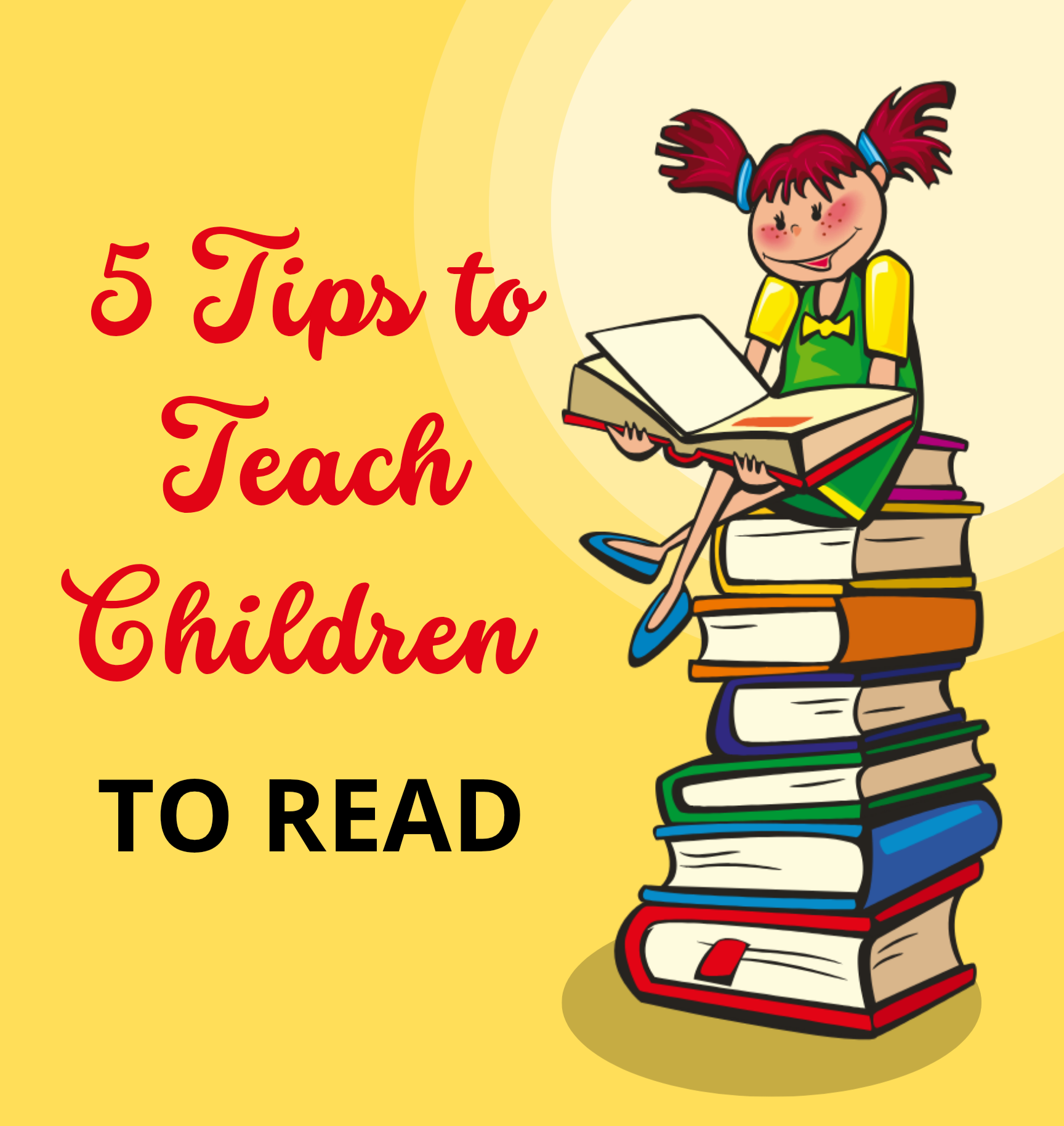 5 Tips to Help Your Young Child Learn to Read